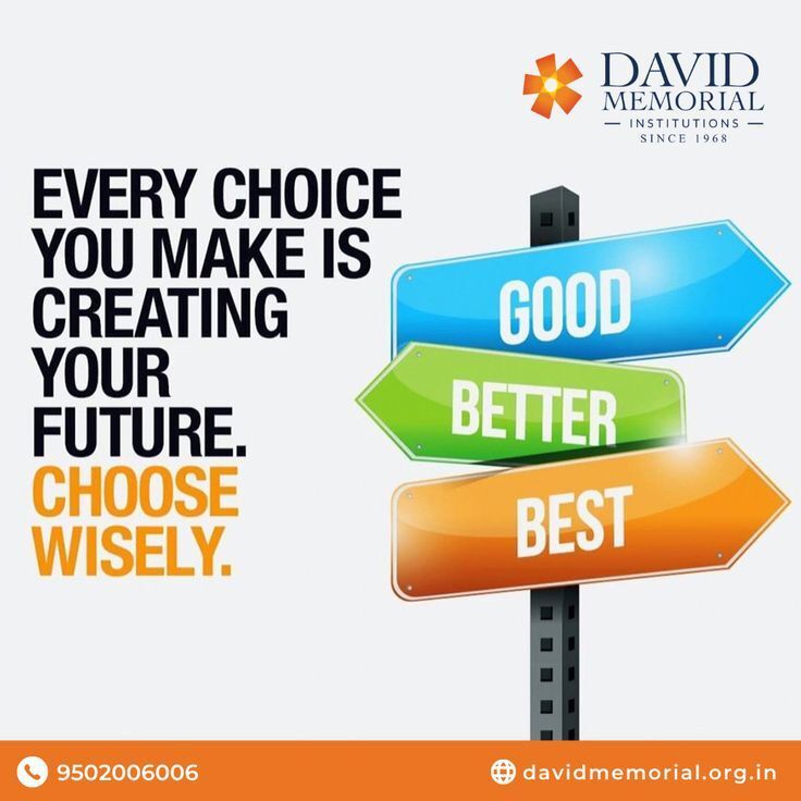 Every choice you make is creating your future. Choose wisely. This ...