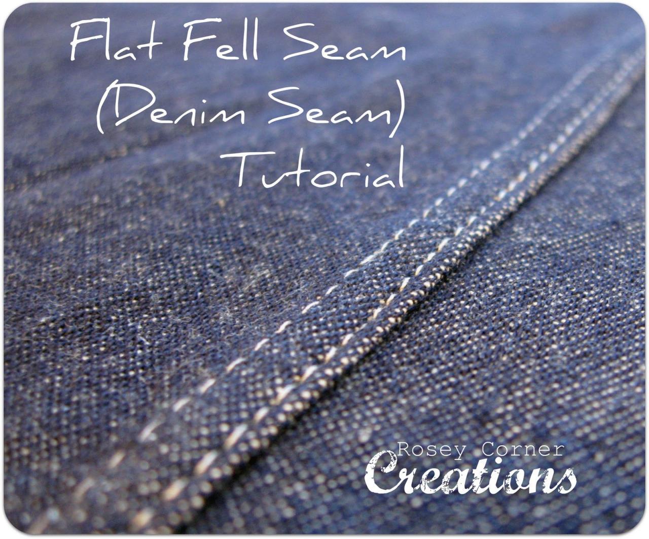 Rosey Corner Creations: Flat Fell Seam (Denim Seam) Tutorial Rosey Corner Creations: Flat Fell Seam (Denim Seam) Tutorial