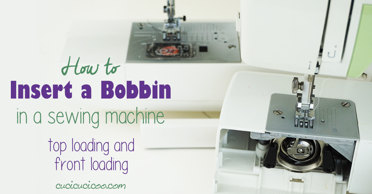 How to Insert a Bobbin in a Front-Loading or Top-Loading Sewing Machine ...